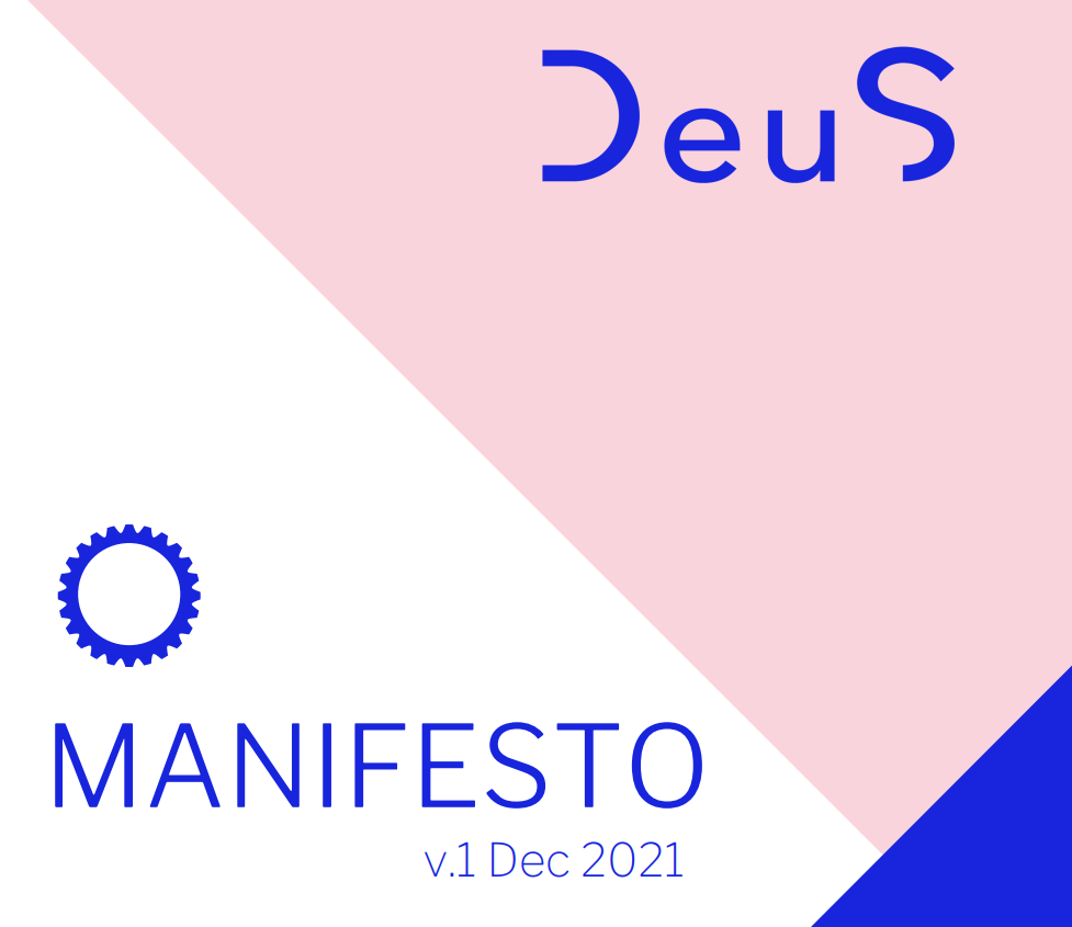 Read more about the article The DeuS Manifesto